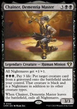 Chainer, Dementia Master⁣ - Commander Masters⁣ (Rare)⁣ [144]