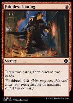 Faithless Looting - Commander: The Lost Caverns of Ixalan (Common) [LCC-225]