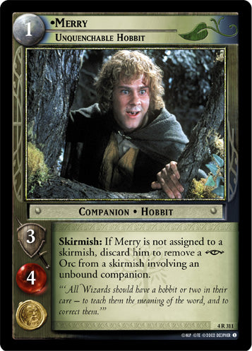 Merry, Unquenchable Hobbit (4R311) [The Two Towers]