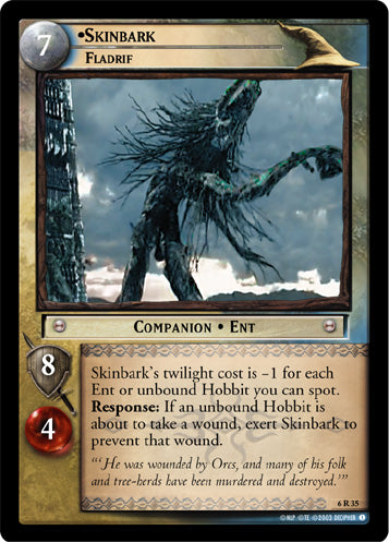 Skinbark, Fladrif (6R35) [Ents of Fangorn]