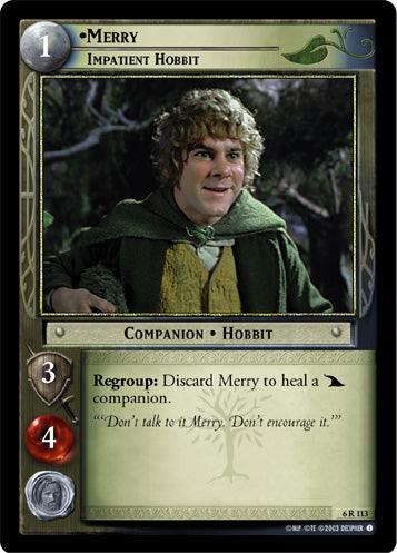 Merry, Impatient Hobbit (6R113) [Ents of Fangorn]