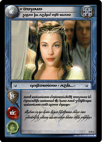 Arwen, Queen of Elves and Men (T) (10R6T) [Mount Doom]