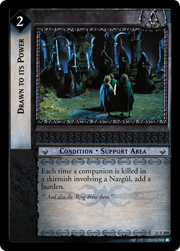 Drawn to its Power (11S209) [Shadows]